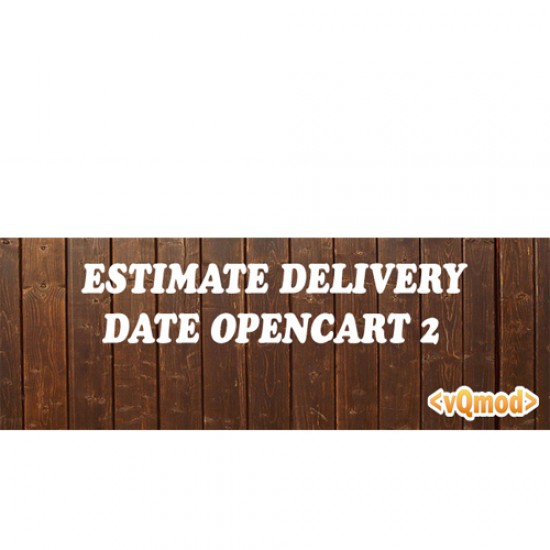 Estimate Delivery Date New Features Moduli Opencart Varie